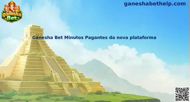 Ganesha Bet Minutos Pagantes da nova plataforma
