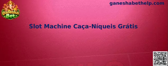 Slot Machine Caça-Níqueis Grátis ganesha Bet