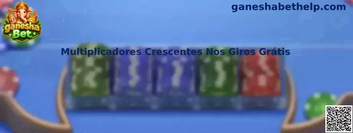 Multiplicadores Crescentes Nos Giros Grátis
