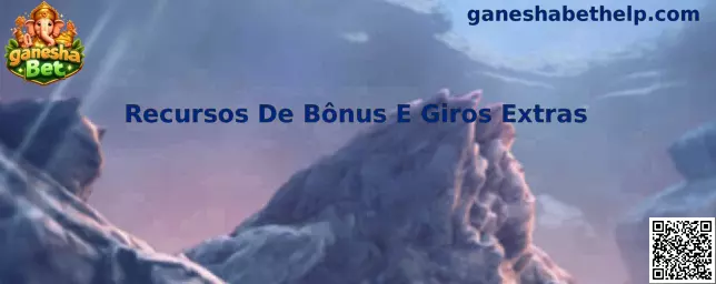 Recursos De Bônus E Giros Extras