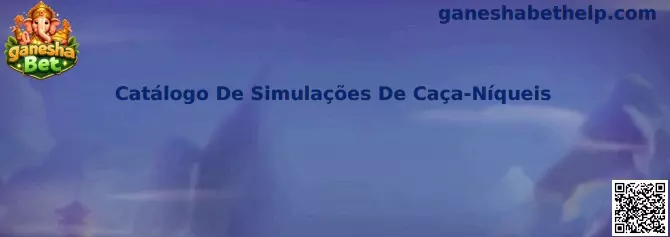 Catálogo De Simulações De Caça-Níqueis