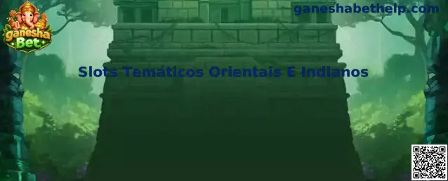 Slots Temáticos Orientais e Indianos