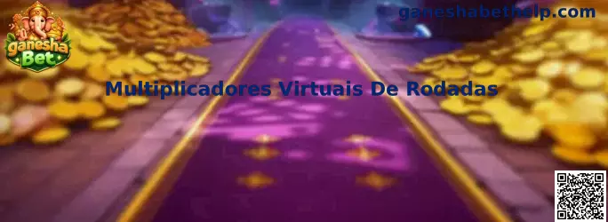 Multiplicadores Virtuais De Rodadas