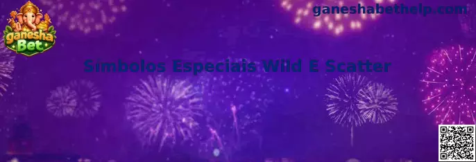 Símbolos Especiais Wild e Scatter