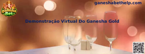 Demonstração Virtual Do Ganesha Gold